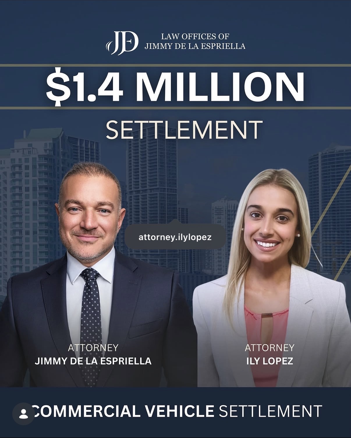 $1.4 million commercial vehicle settlement graphic with attorneys Jimmy De La Espriella and Ily Lopez